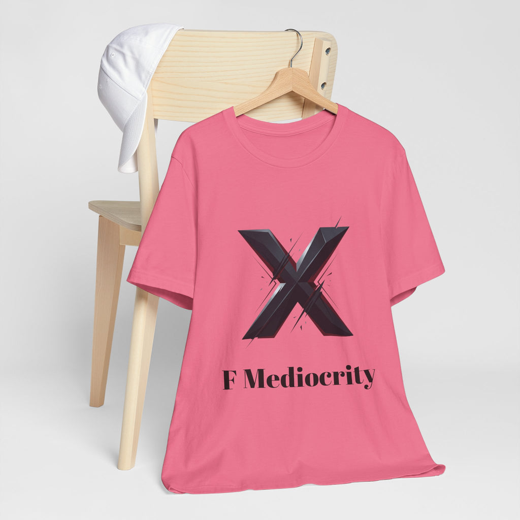 F Mediocrity Tee