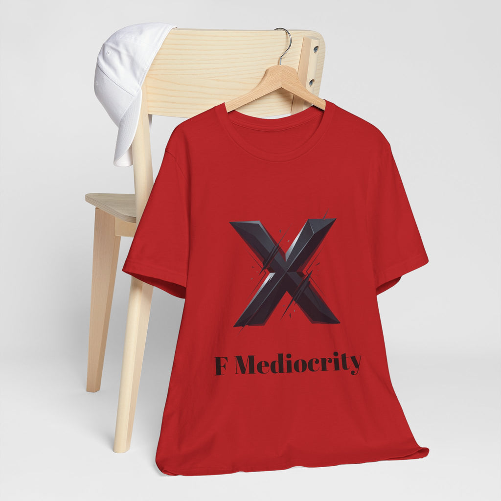 F Mediocrity Tee