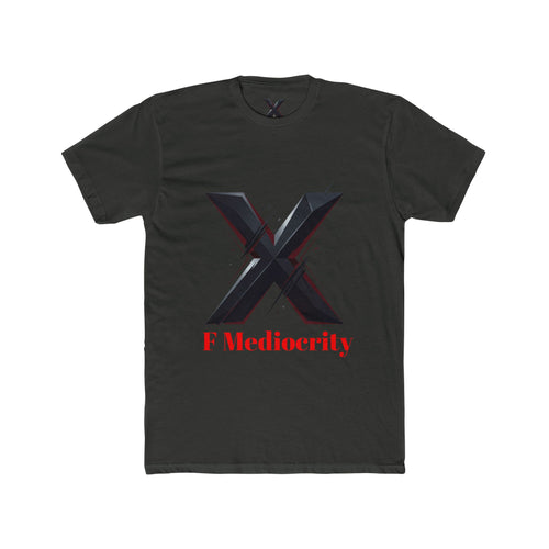 F Mediocrity T-Shirt — Bold 'X'